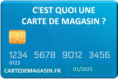C'EST QUOI UNE CARTE DE MAGASIN ?